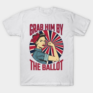 Grab Him By The Ballot T-Shirt